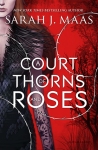 Sarah J. Maas//A Court of Thorns & Roses